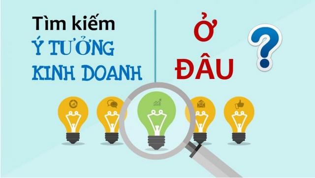 Tìm ý tưởng kinh doanh không quá khó thông qua nhu cầu của chính bản thân, gia đình 